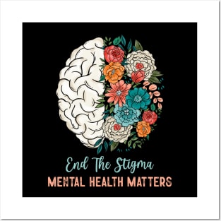 End The Stigma Mental Health Matters Flower Brain Posters and Art